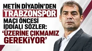 Metin Diyadin يطلق تصريحات جريئة قبل مواجهة ترابزونسبور مع جينجلبيرلي